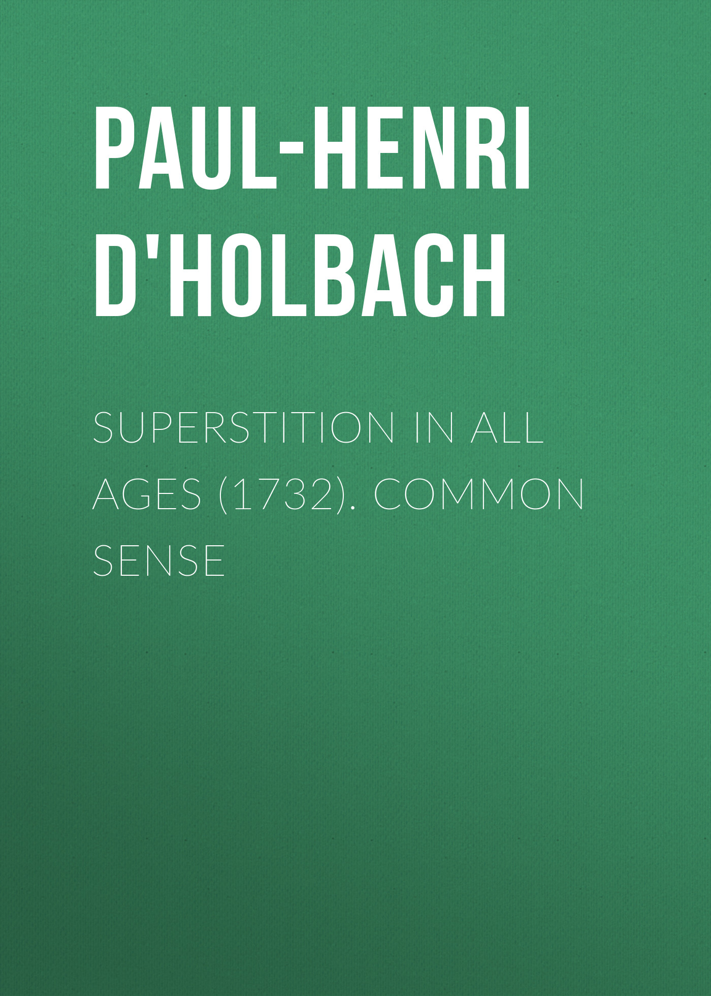 Обложка книги «Superstition In All Ages (1732). Common Sense»