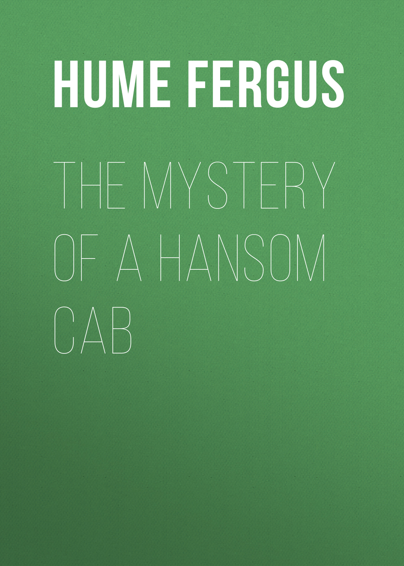 Обложка книги «The Mystery of a Hansom Cab»