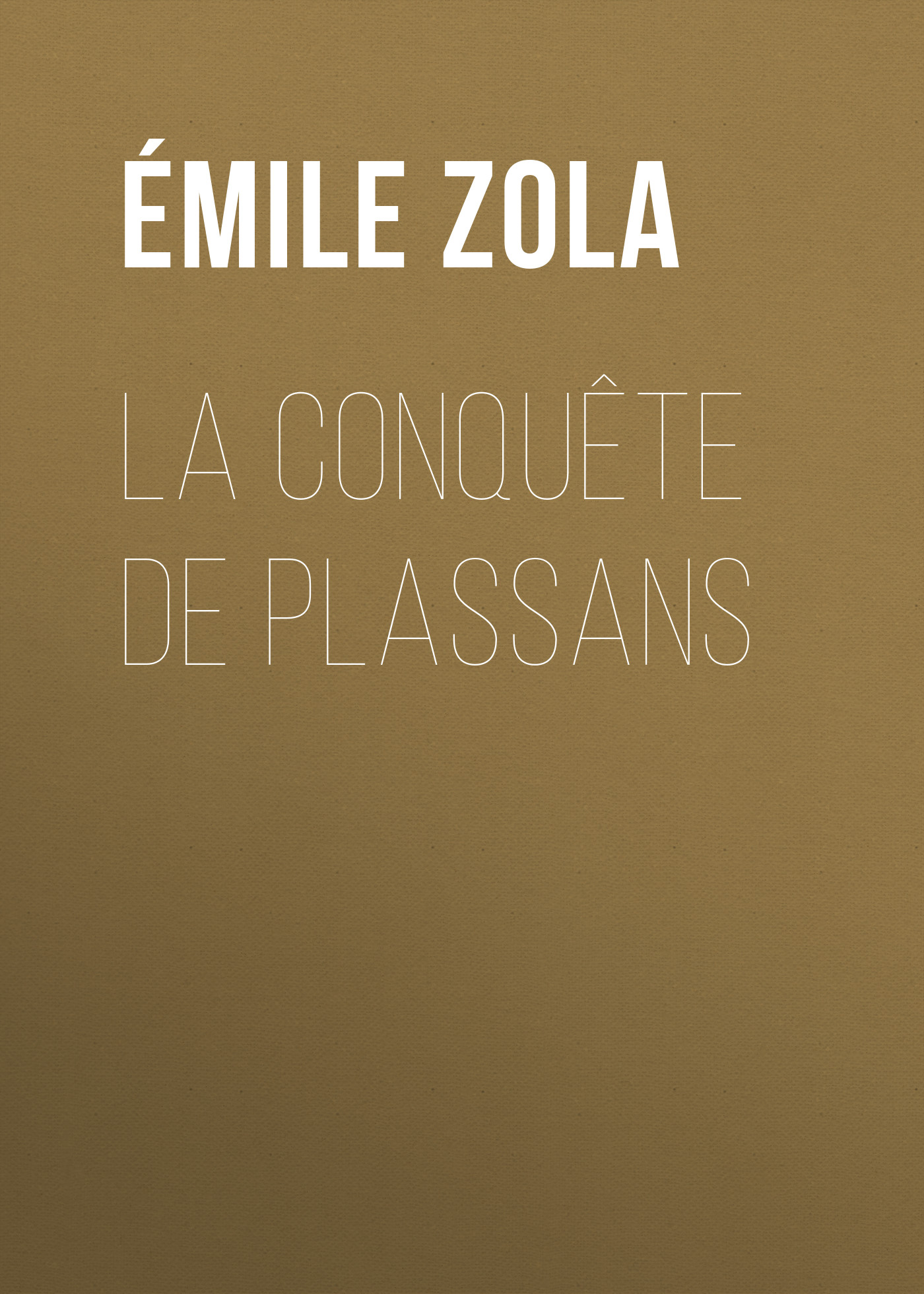Обложка книги «La Conquête de Plassans»