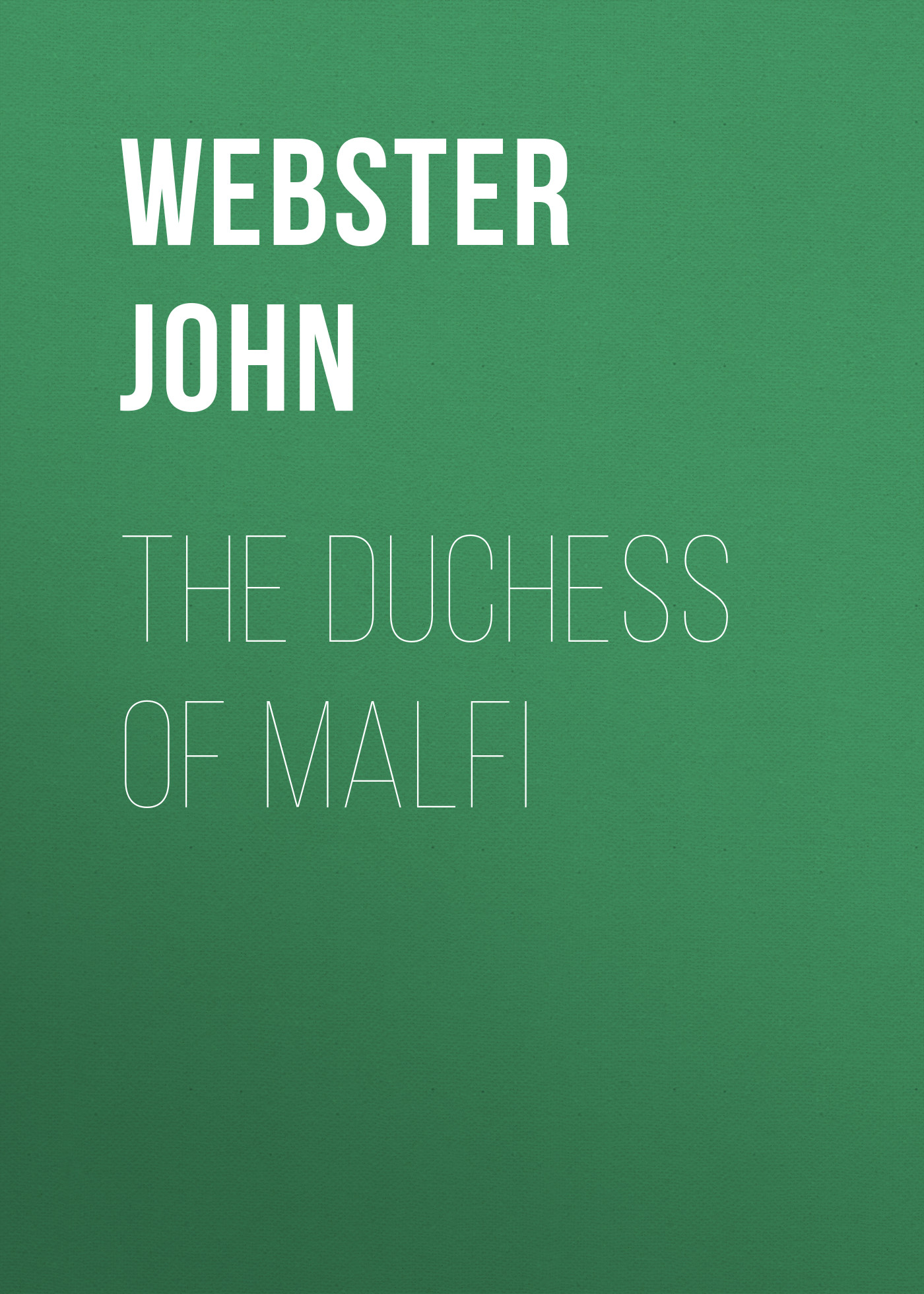 Обложка книги «The Duchess of Malfi»