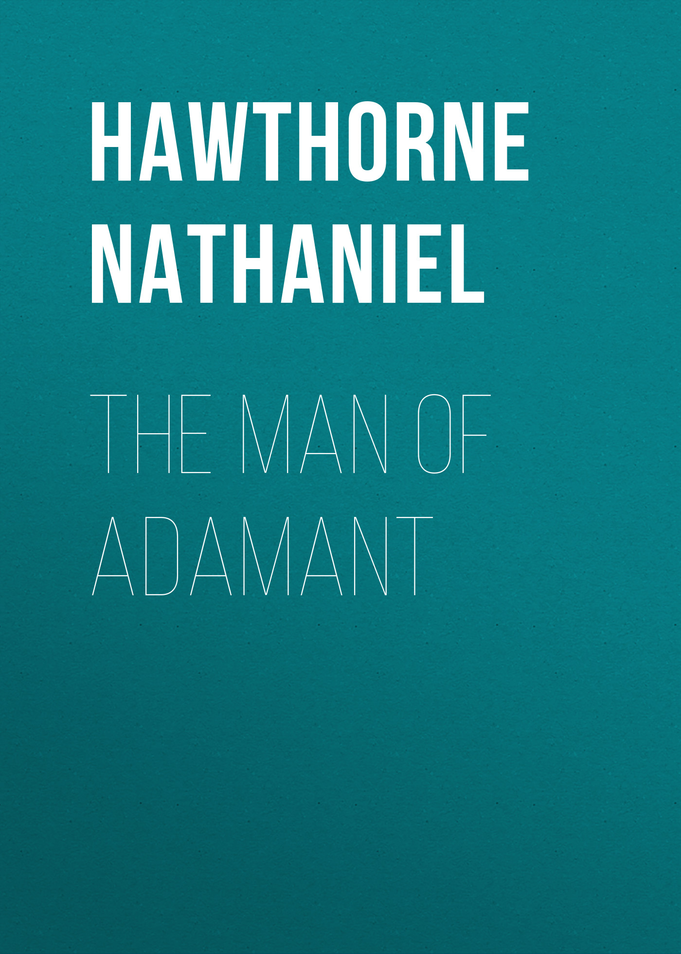 Обложка книги «The Man of Adamant»