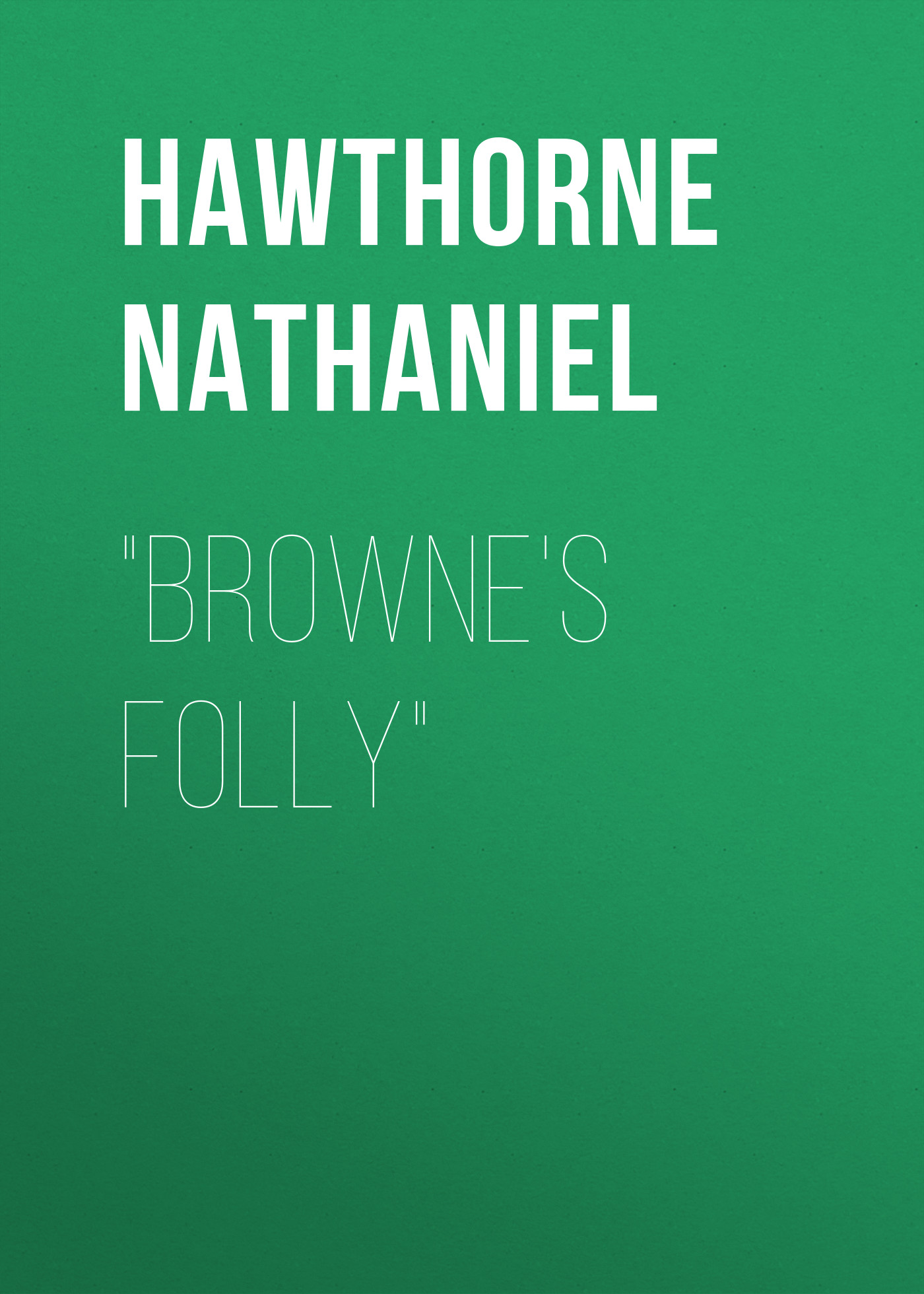Обложка книги «"Browne's Folly"»
