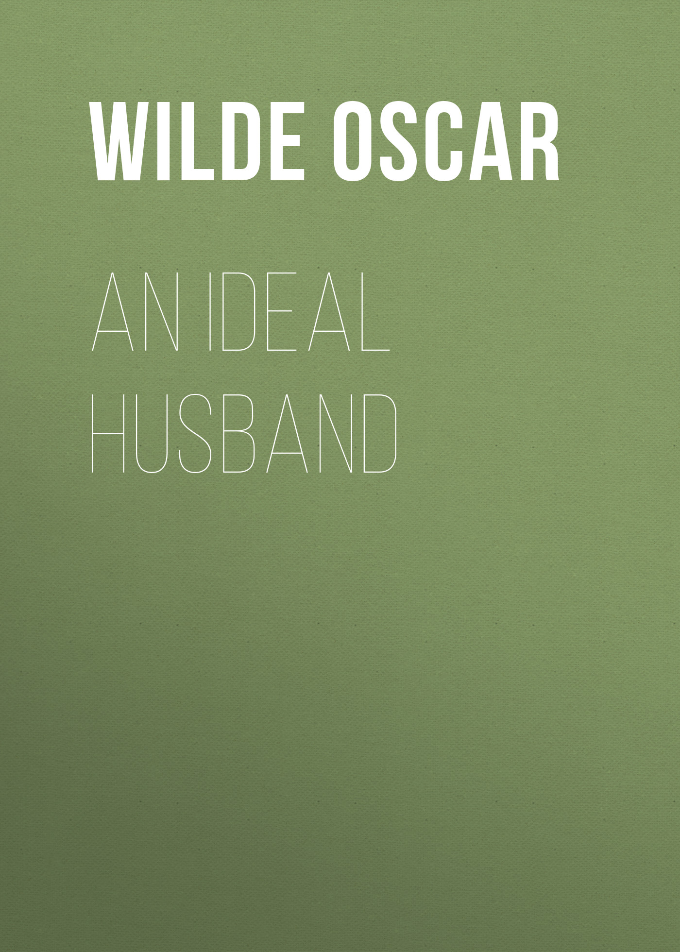 Обложка книги «An Ideal Husband»