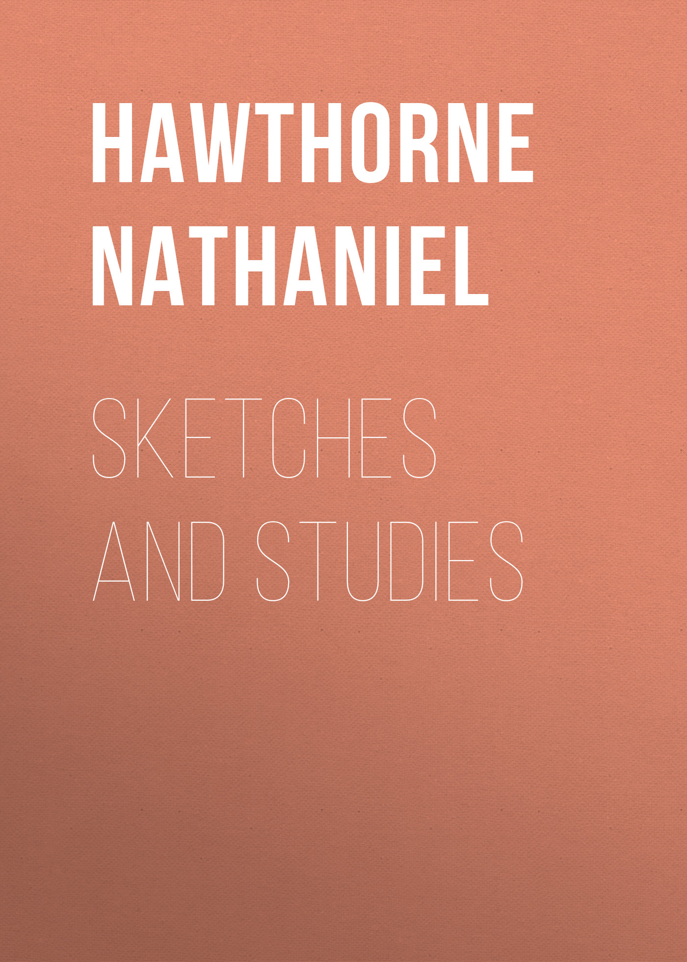 Обложка книги «Sketches and Studies»