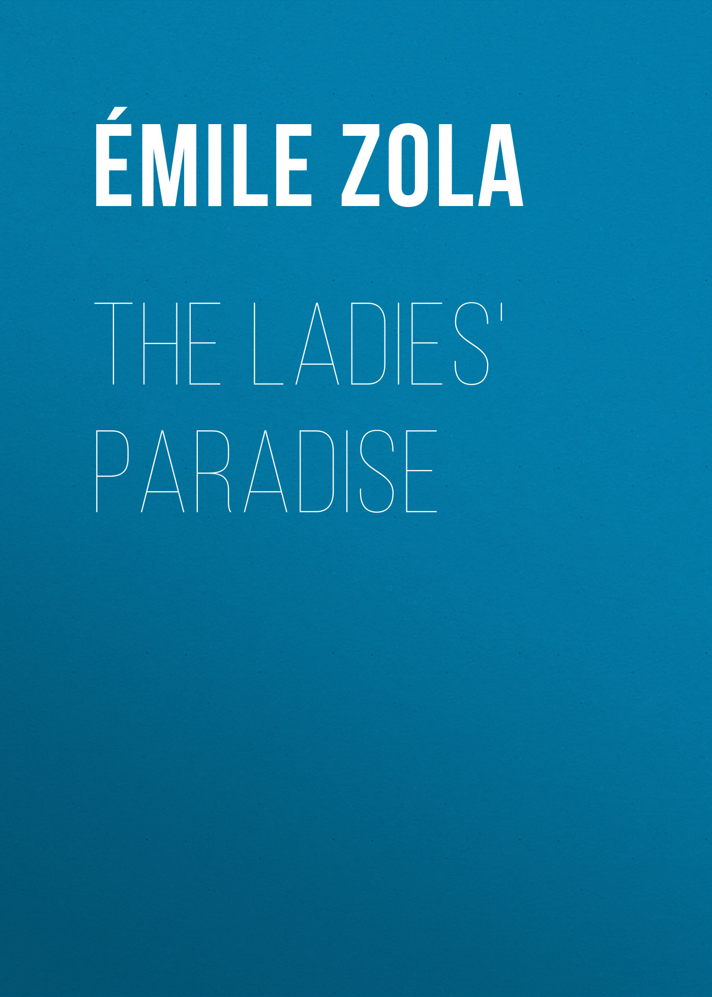 Обложка книги «The Ladies' Paradise»
