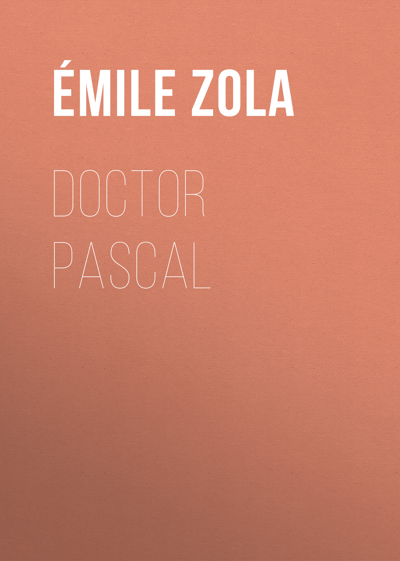 Обложка книги «Doctor Pascal»