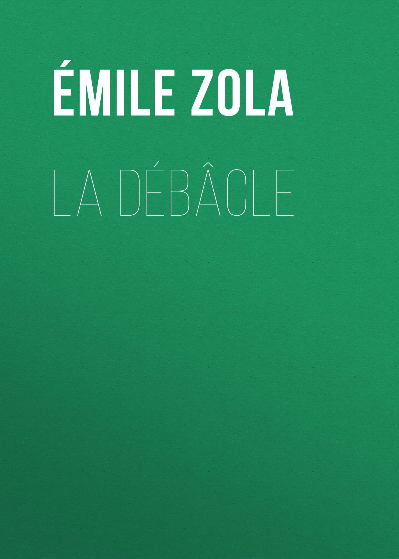 Обложка книги «La Débâcle»