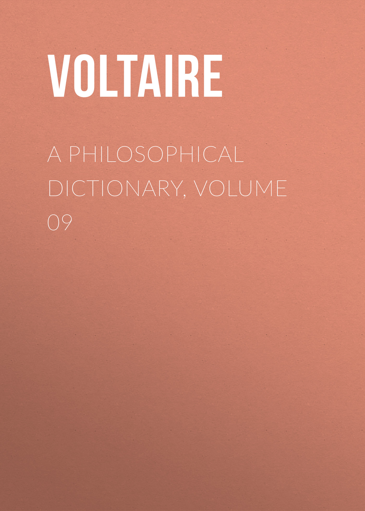 Обложка книги «A Philosophical Dictionary, Volume 09»