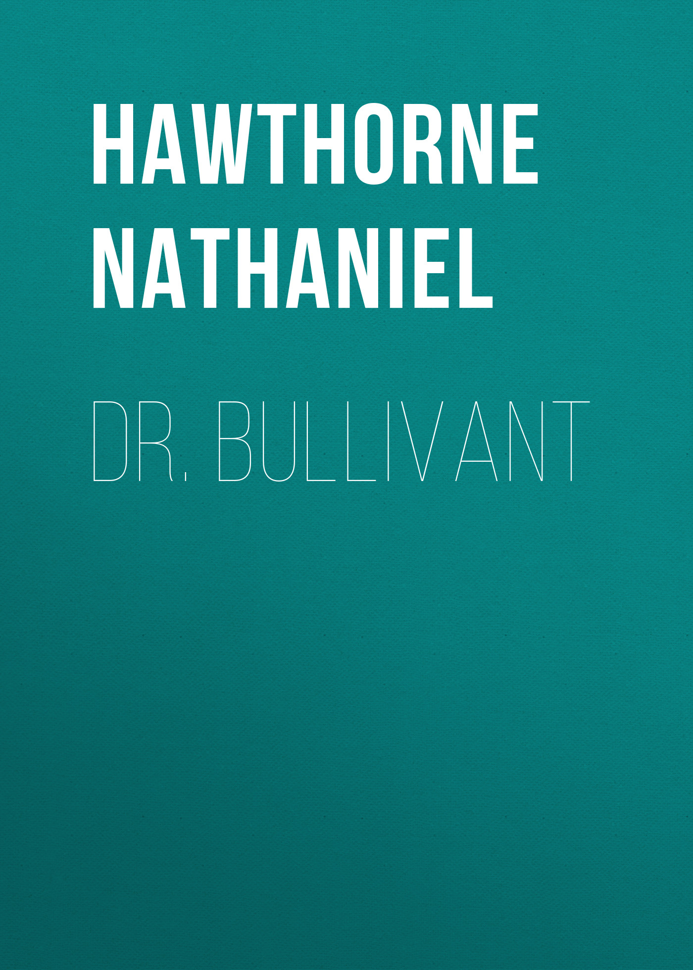 Обложка книги «Dr. Bullivant»