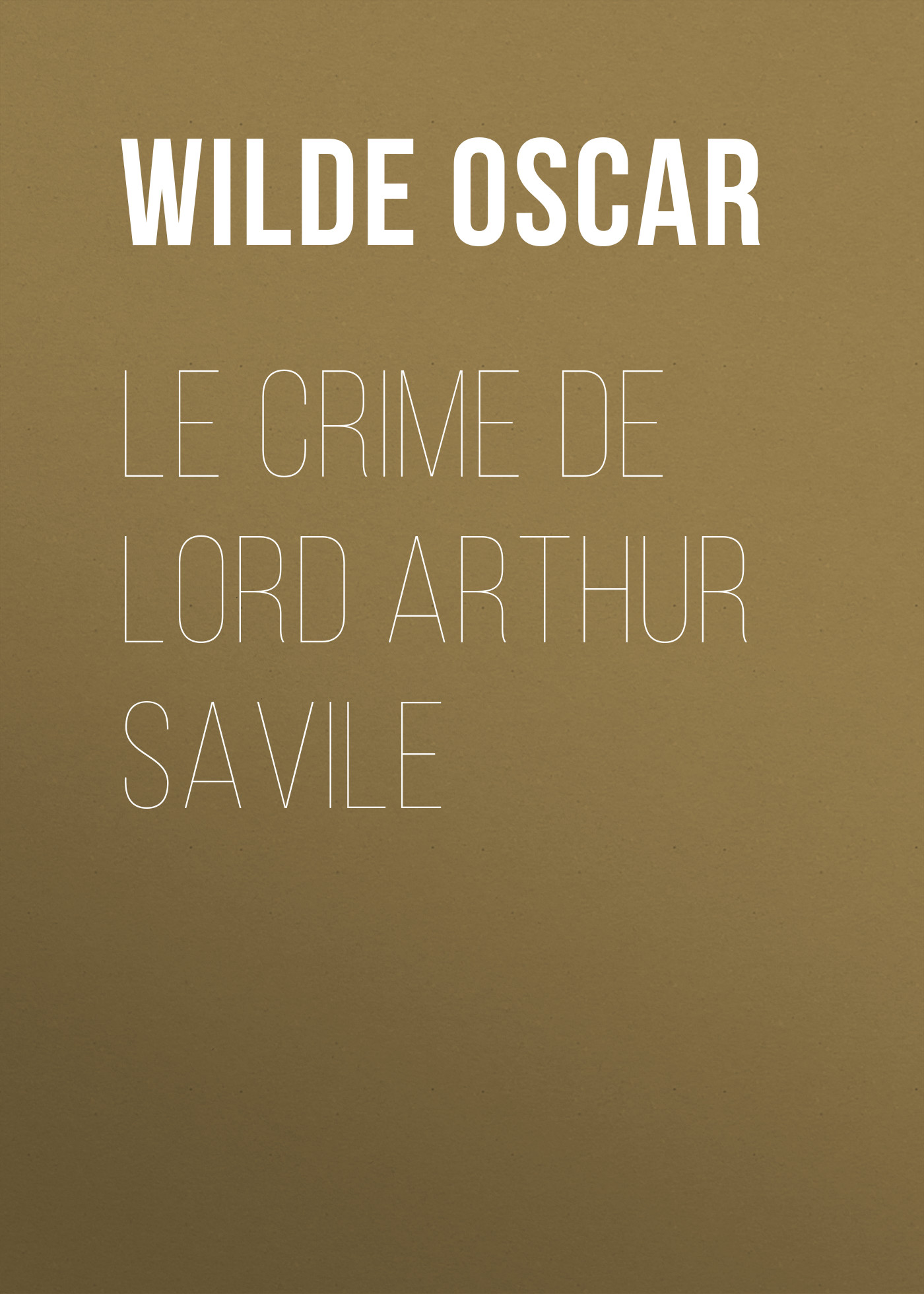 Обложка книги «Le crime de Lord Arthur Savile»