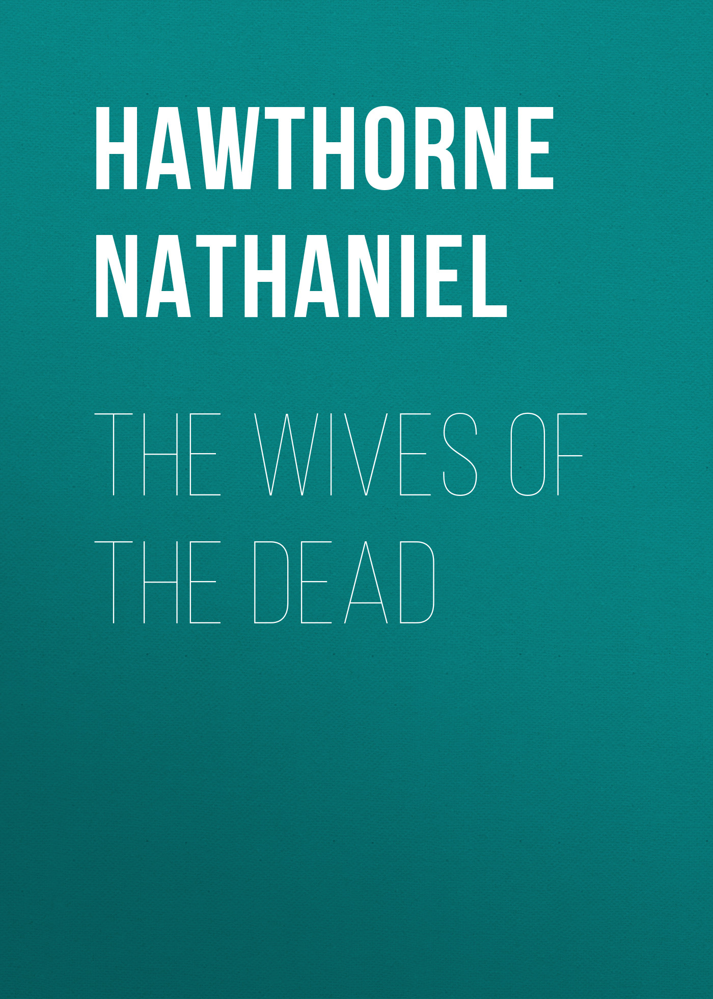 Обложка книги «The Wives of the Dead»
