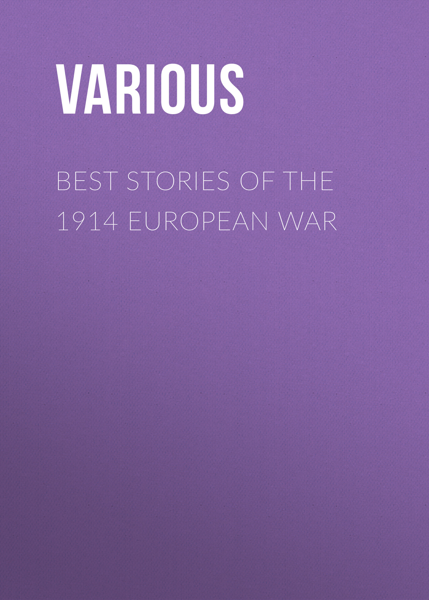 Обложка книги «Best Stories of the 1914 European War»