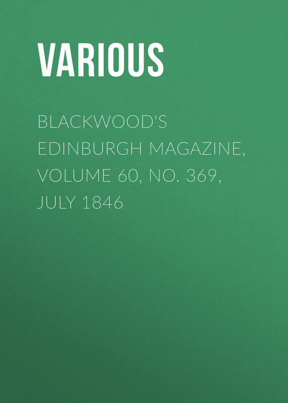 Обложка книги «Blackwood's Edinburgh Magazine, Volume 60, No. 369, July 1846»