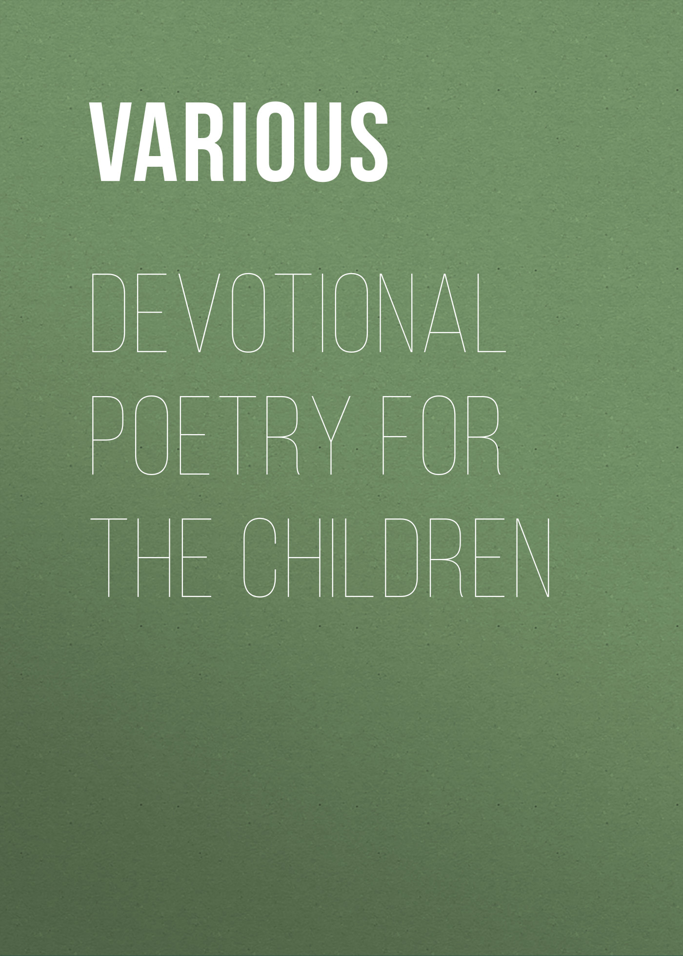 Обложка книги «Devotional Poetry for the Children»