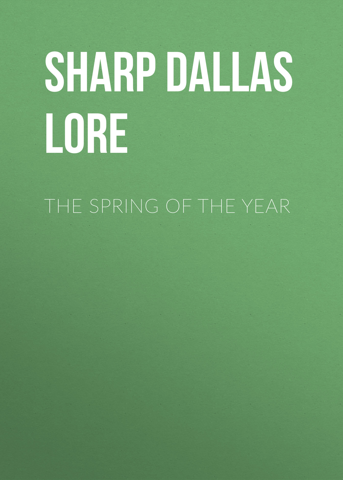 Обложка книги «The Spring of the Year»