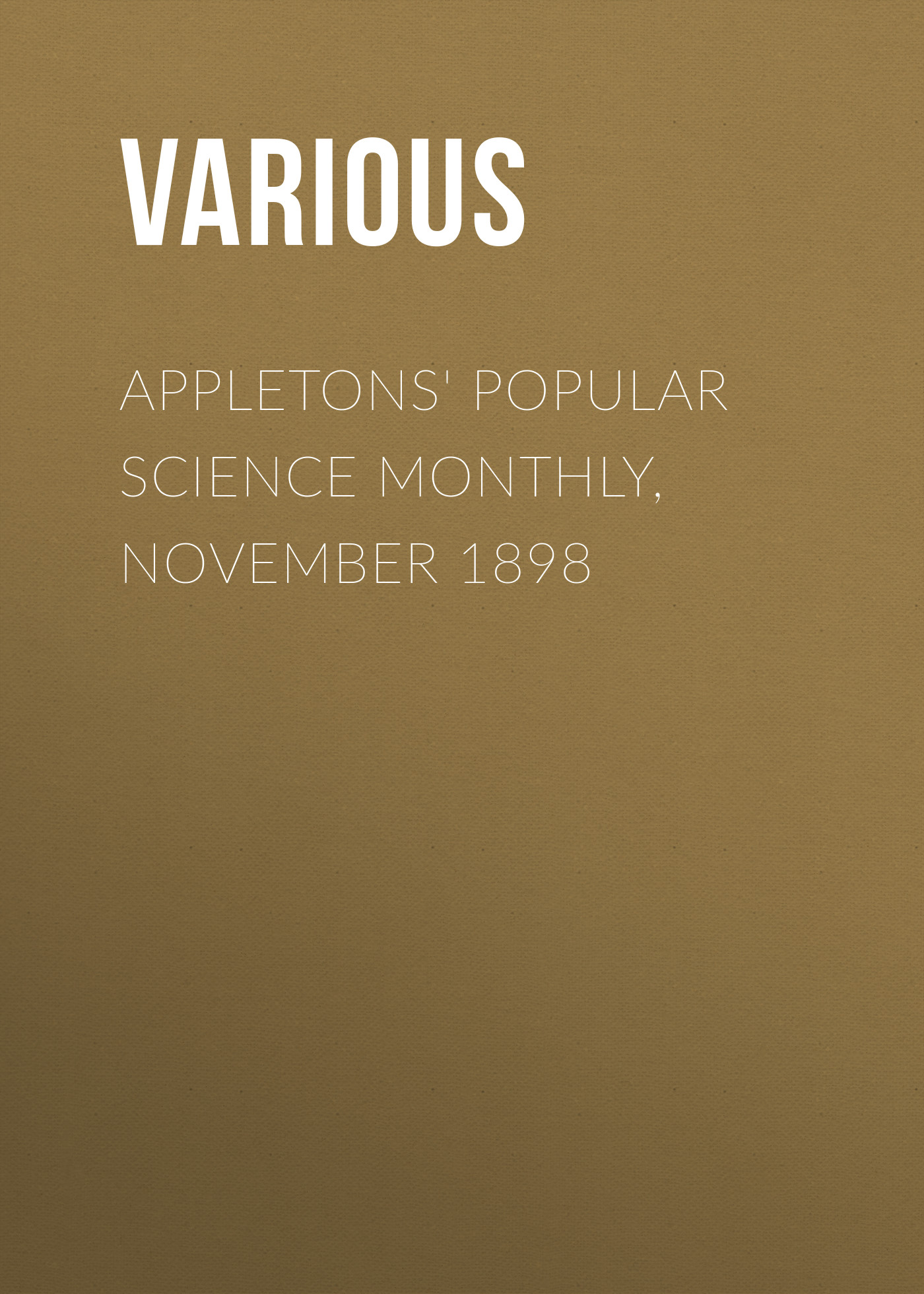 Обложка книги «Appletons' Popular Science Monthly, November 1898»