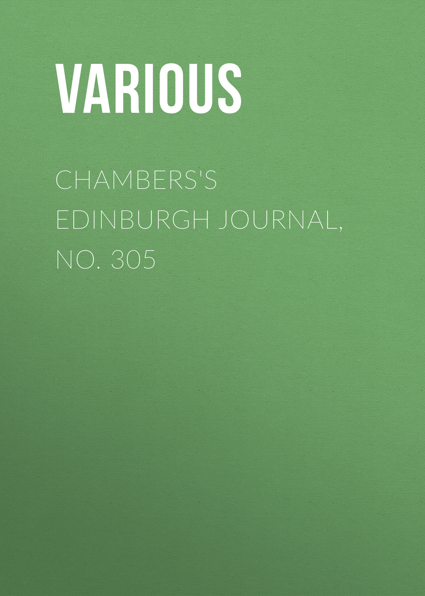 Обложка книги «Chambers's Edinburgh Journal, No. 305»