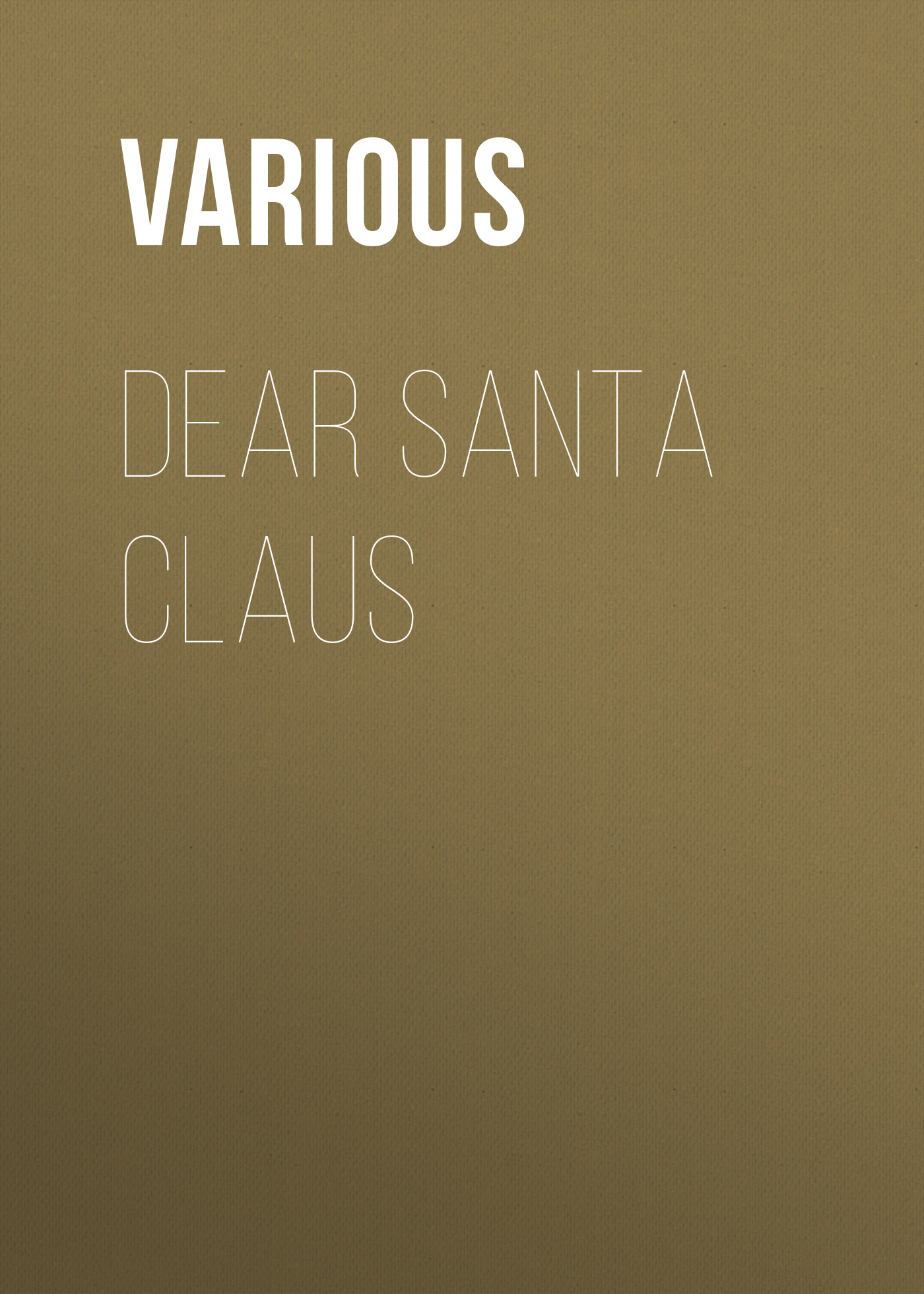 Обложка книги «Dear Santa Claus»