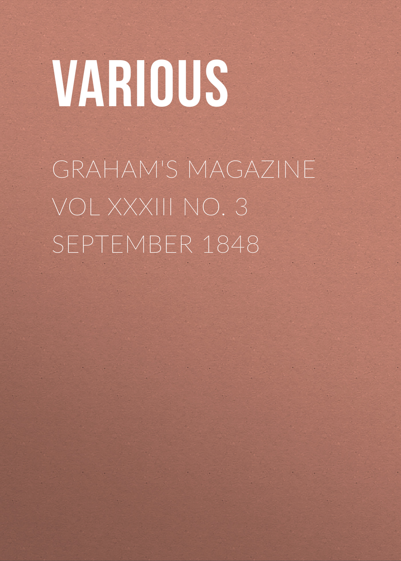 Обложка книги «Graham's Magazine Vol XXXIII No. 3 September 1848»