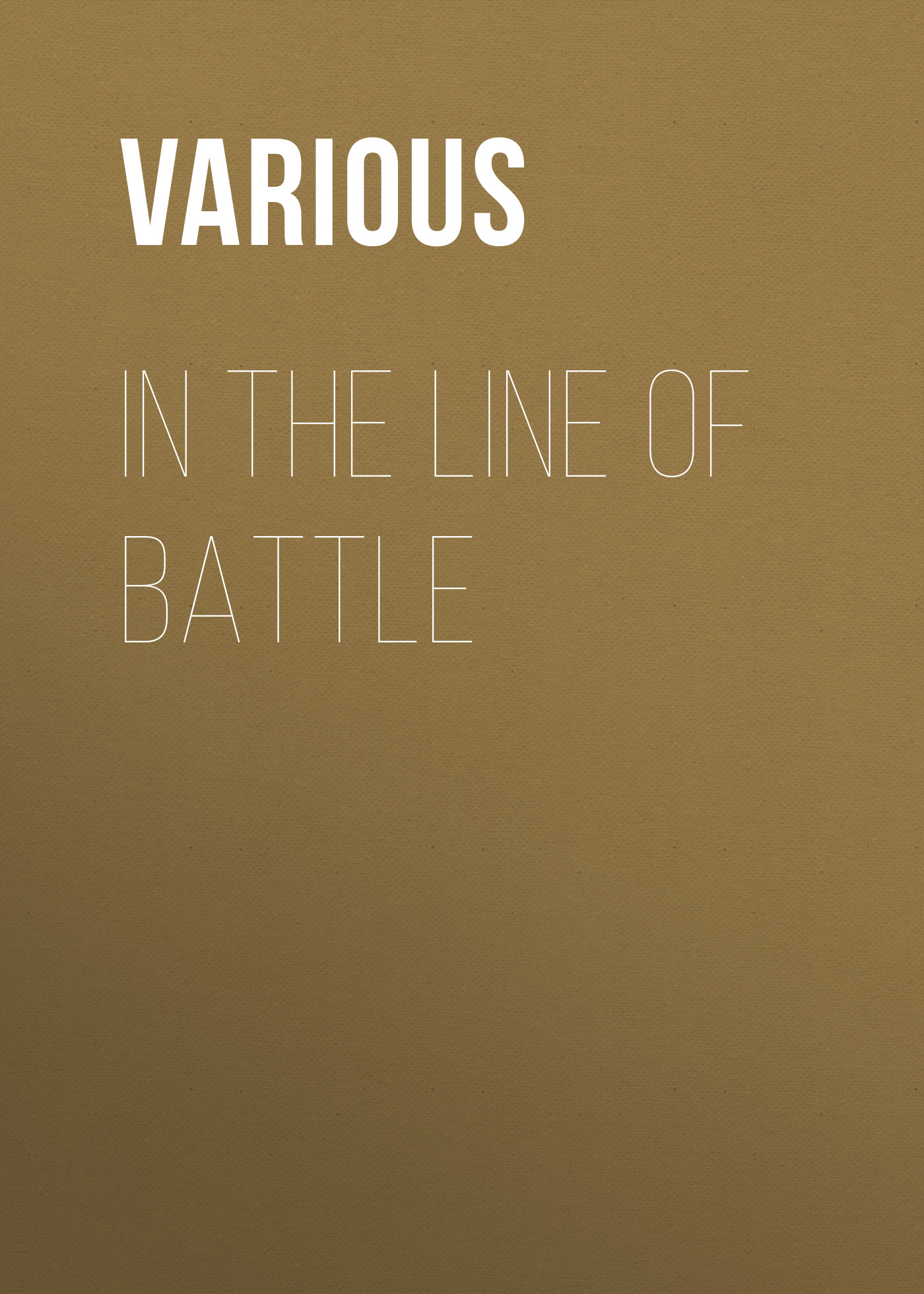 Обложка книги «In the Line of Battle»
