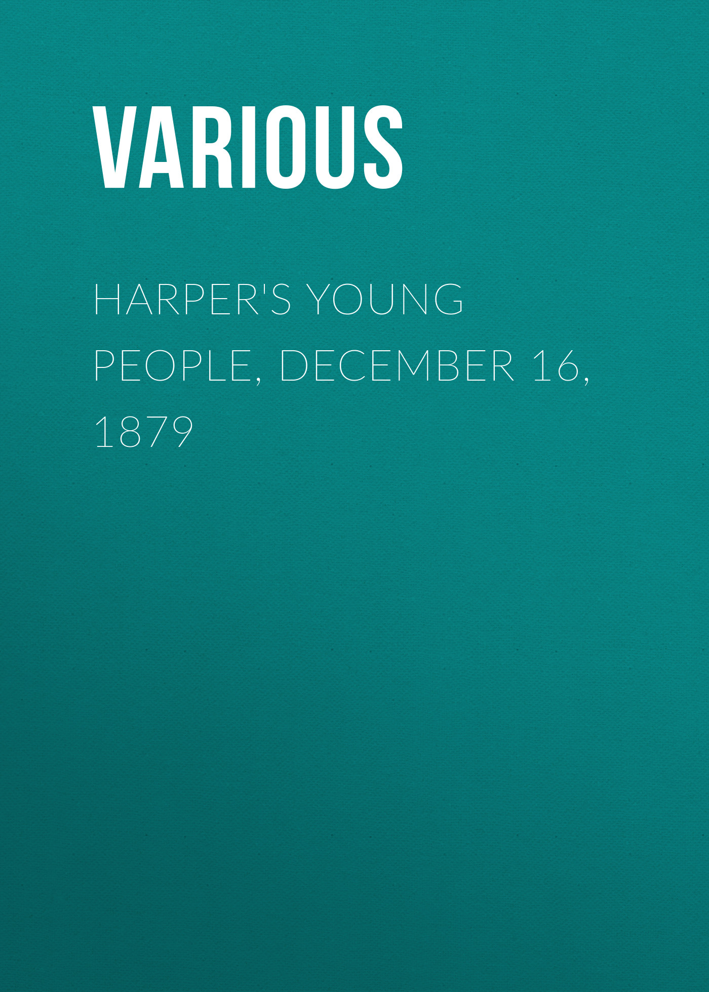Обложка книги «Harper's Young People, December 16, 1879»