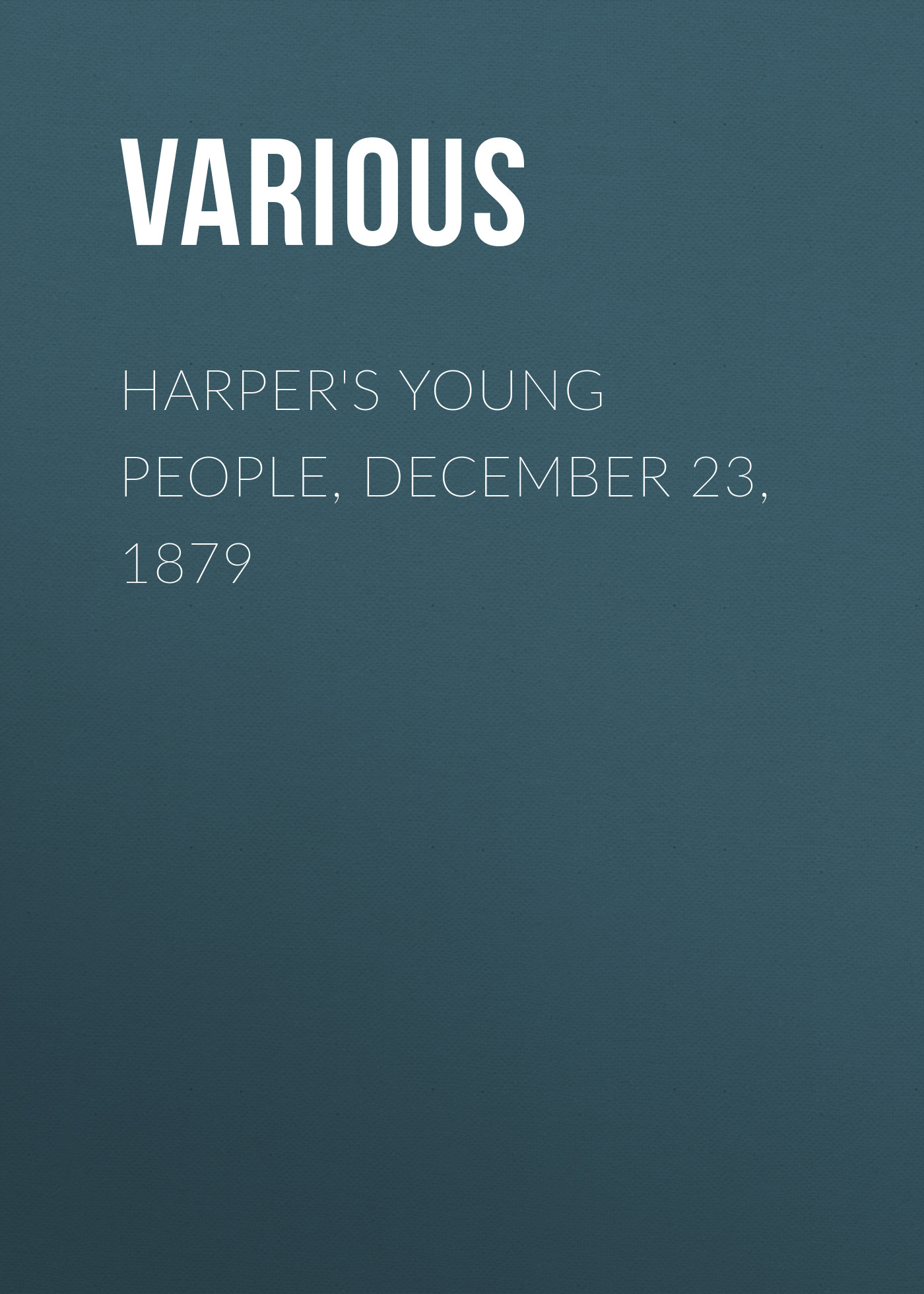 Обложка книги «Harper's Young People, December 23, 1879»