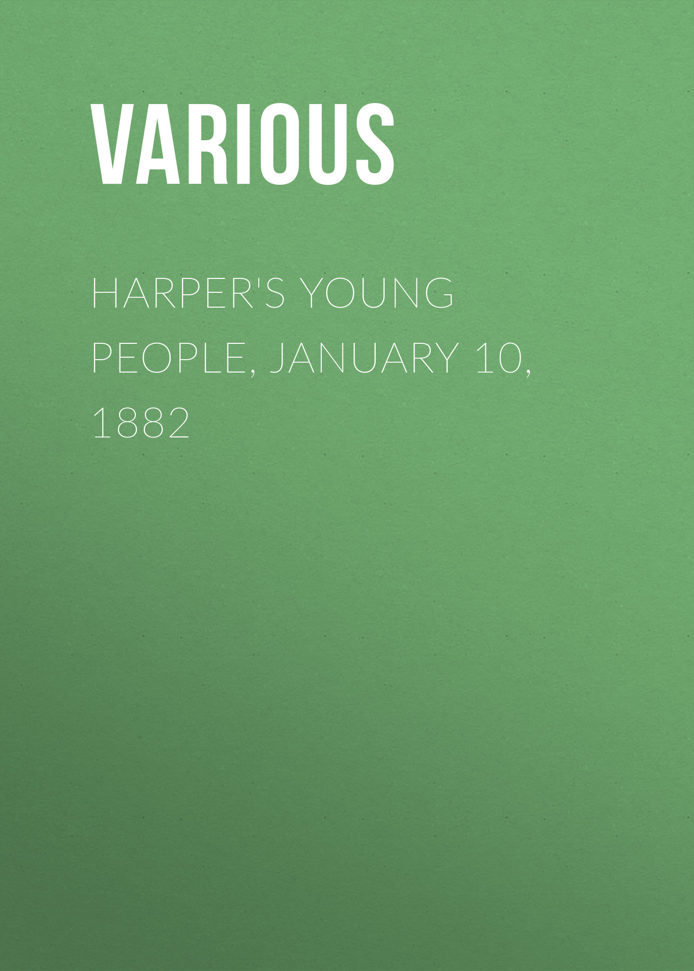 Обложка книги «Harper's Young People, January 10, 1882»