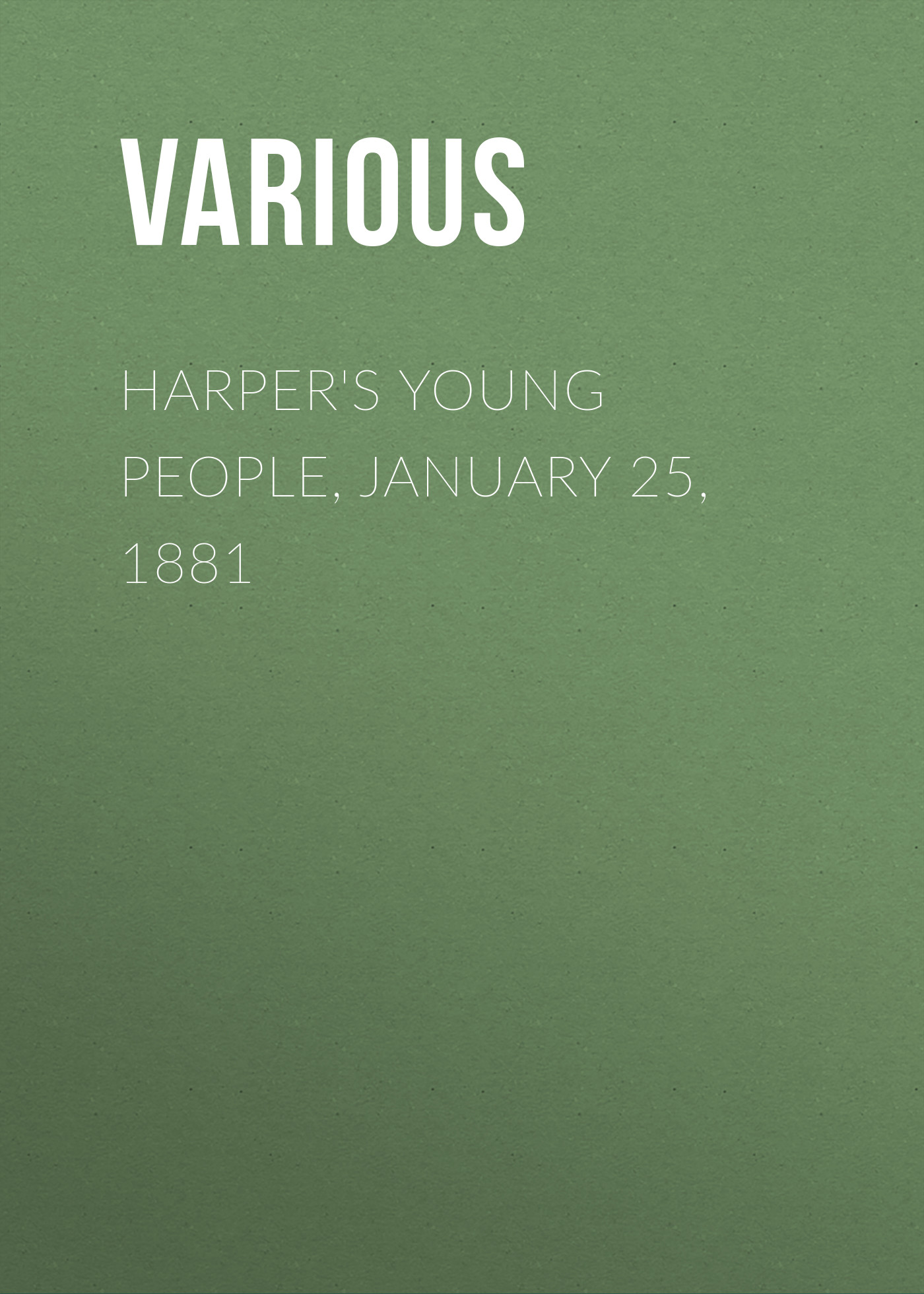 Обложка книги «Harper's Young People, January 25, 1881»