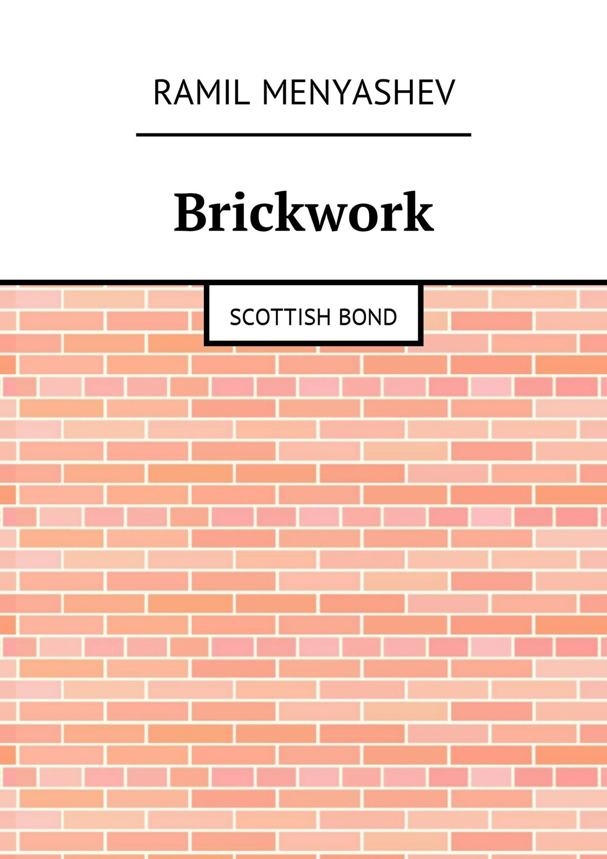 Обложка книги «Brickwork. Scottish bond»