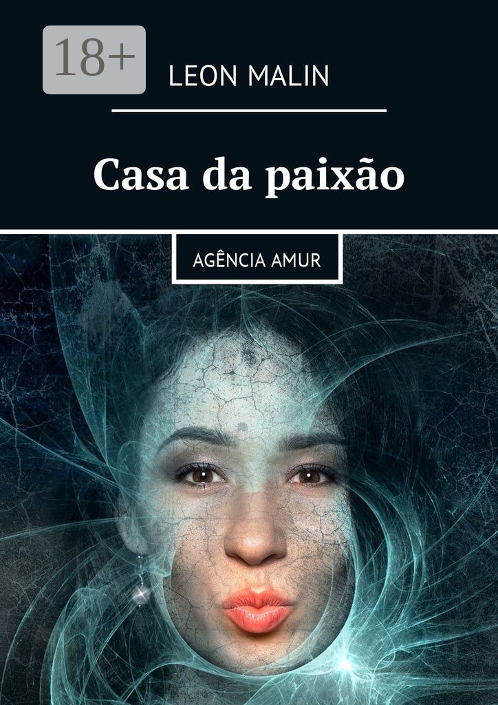 Обложка книги «Casa da paixão. Agência Amur»