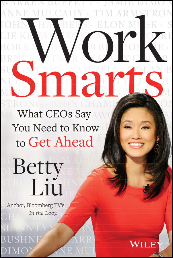 Обложка книги «Work Smarts. What CEOs Say You Need To Know to Get Ahead»