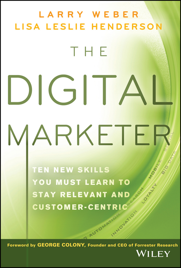 Обложка книги «The Digital Marketer. Ten New Skills You Must Learn to Stay Relevant and Customer-Centric»