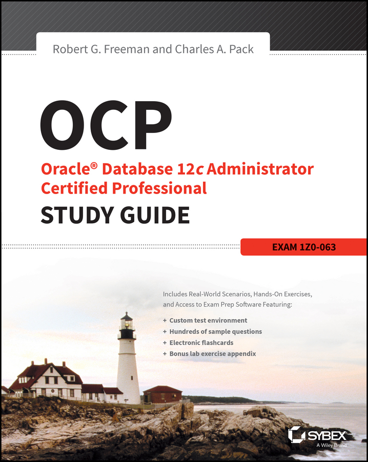 Обложка книги «OCP: Oracle Database 12c Administrator Certified Professional Study Guide. Exam 1Z0-063»