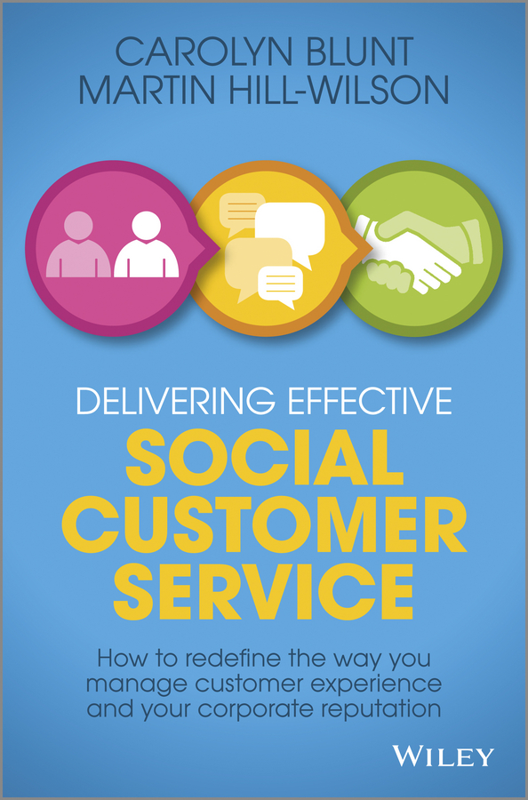 Обложка книги «Delivering Effective Social Customer Service. How to Redefine the Way You Manage Customer Experience and Your Corporate Reputation»
