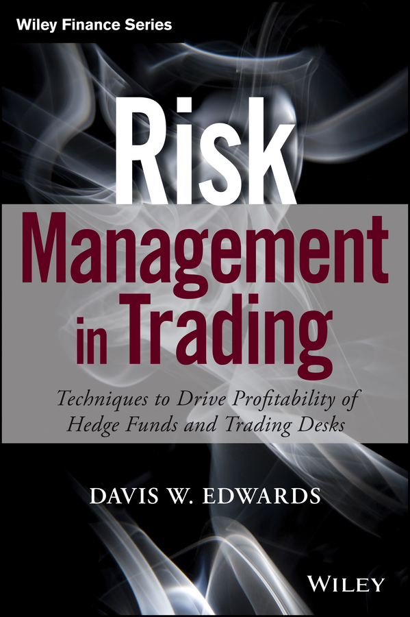 Обложка книги «Risk Management in Trading. Techniques to Drive Profitability of Hedge Funds and Trading Desks»