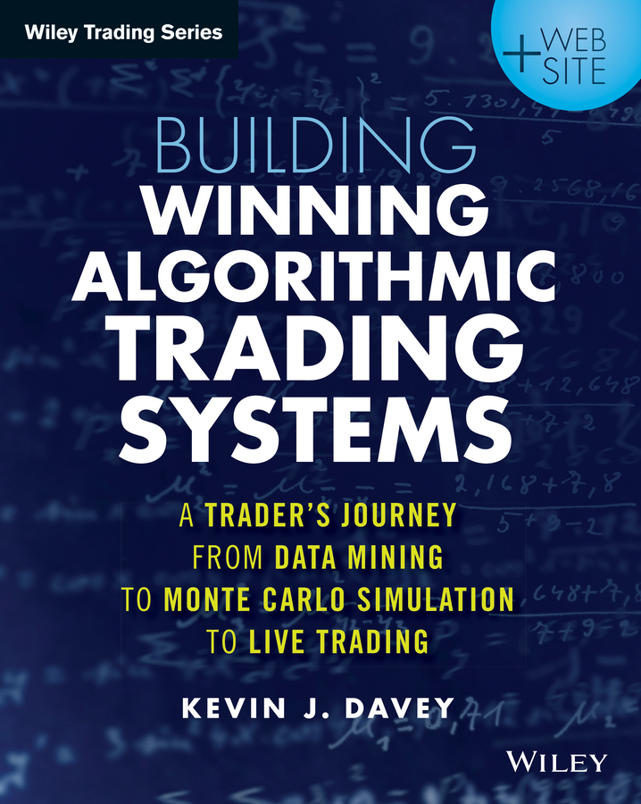 Обложка книги «Building Algorithmic Trading Systems. A Trader's Journey From Data Mining to Monte Carlo Simulation to Live Trading»