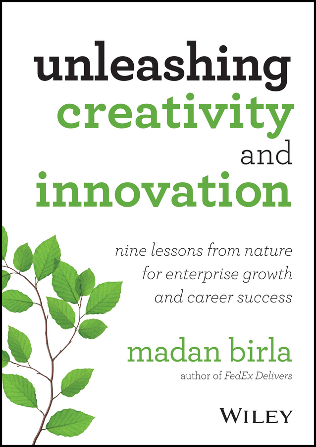Обложка книги «Unleashing Creativity and Innovation. Nine Lessons from Nature for Enterprise Growth and Career Success»
