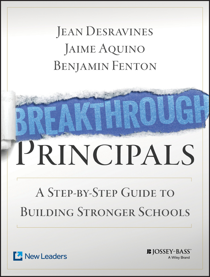 Обложка книги «Breakthrough Principals. A Step-by-Step Guide to Building Stronger Schools»