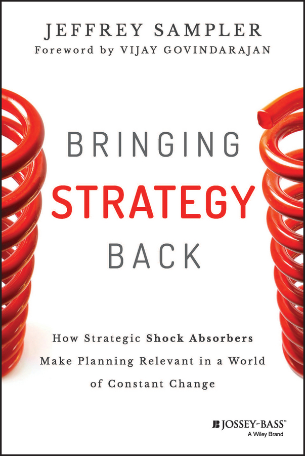 Обложка книги «Bringing Strategy Back. How Strategic Shock Absorbers Make Planning Relevant in a World of Constant Change»