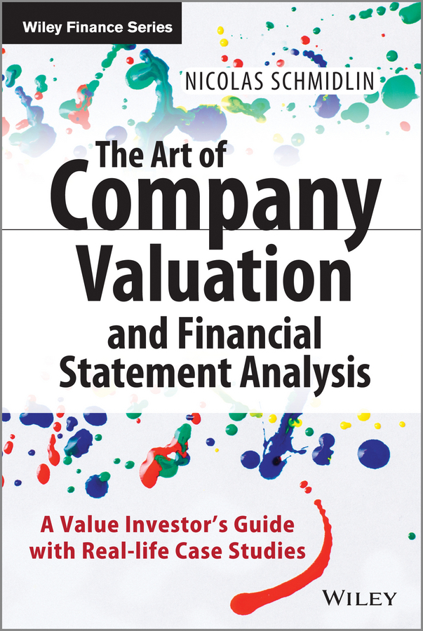 Обложка книги «The Art of Company Valuation and Financial Statement Analysis. A Value Investor's Guide with Real-life Case Studies»