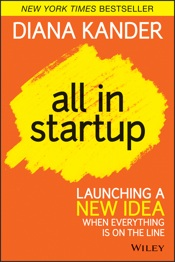 Обложка книги «All In Startup. Launching a New Idea When Everything Is on the Line»