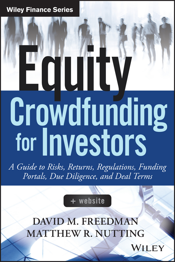 Обложка книги «Equity Crowdfunding for Investors. A Guide to Risks, Returns, Regulations, Funding Portals, Due Diligence, and Deal Terms»