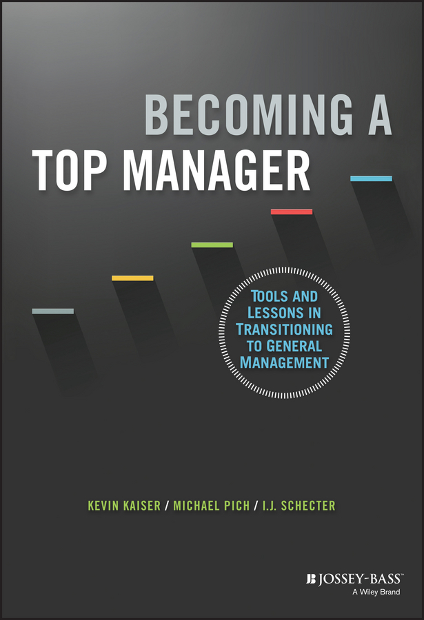 Обложка книги «Becoming A Top Manager. Tools and Lessons in Transitioning to General Management»