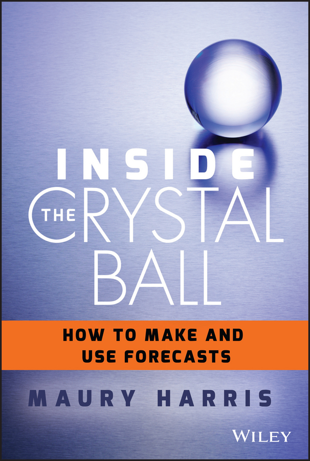 Обложка книги «Inside the Crystal Ball. How to Make and Use Forecasts»