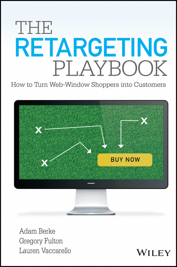 Обложка книги «The Retargeting Playbook. How to Turn Web-Window Shoppers into Customers»