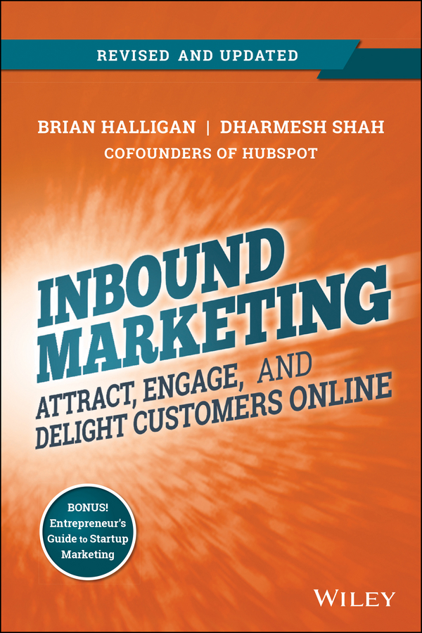 Обложка книги «Inbound Marketing, Revised and Updated. Attract, Engage, and Delight Customers Online»