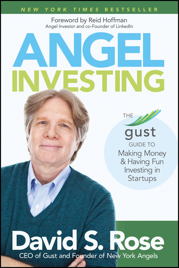 Обложка книги «Angel Investing. The Gust Guide to Making Money and Having Fun Investing in Startups»