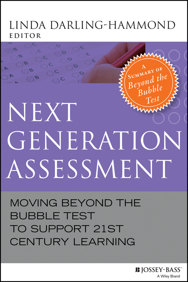 Обложка книги «Next Generation Assessment. Moving Beyond the Bubble Test to Support 21st Century Learning»