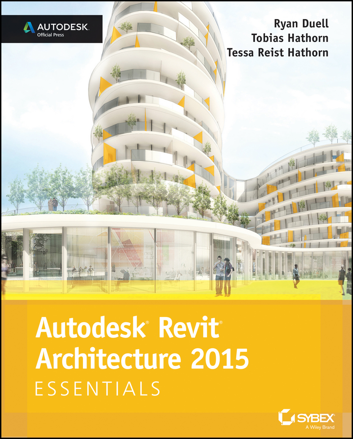 Обложка книги «Autodesk Revit Architecture 2015 Essentials. Autodesk Official Press»