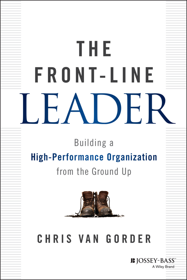 Обложка книги «The Front-Line Leader. Building a High-Performance Organization from the Ground Up»